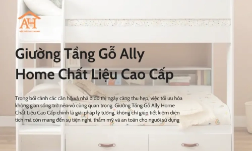 Giường Tầng Gỗ Ally Home Chất Liệu Cao Cấp