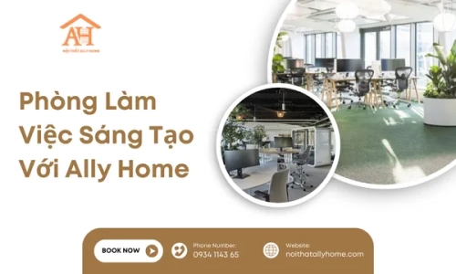 Phòng Làm Việc Sáng Tạo Với Ally Home