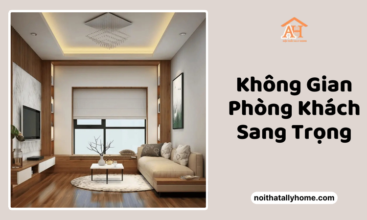 Không Gian Phòng Khách Sang Trọng